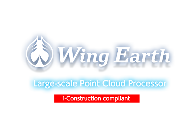 Wing Earth - Large-scale Point Cloud Processor [i-Construction compliant]
